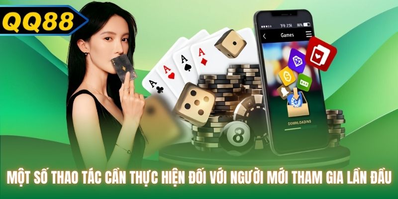 Một số thao tác cần thực hiện đối với người mới tham gia lần đầu